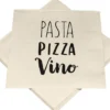 Servietten PASTA PIZZA VINO